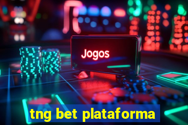 tng bet plataforma