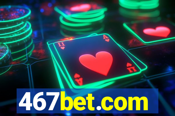 467bet.com