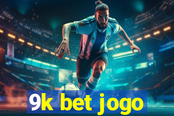 9k bet jogo