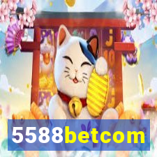 5588betcom