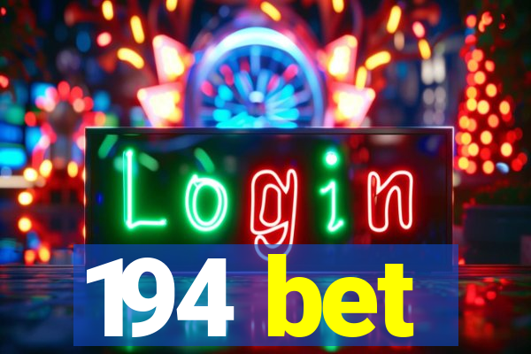 194 bet