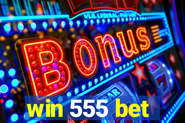 win 555 bet