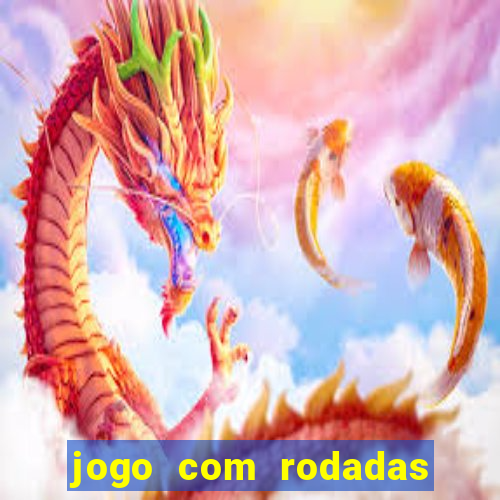 jogo com rodadas gratis sem deposito