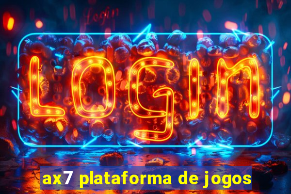 ax7 plataforma de jogos