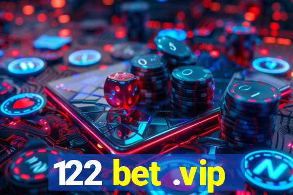 122 bet .vip