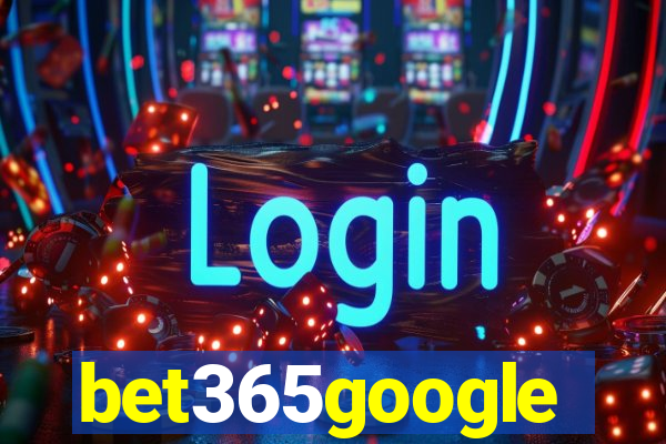 bet365google