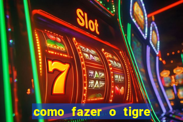 como fazer o tigre soltar a carta no fortune tiger