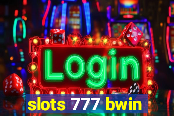 slots 777 bwin