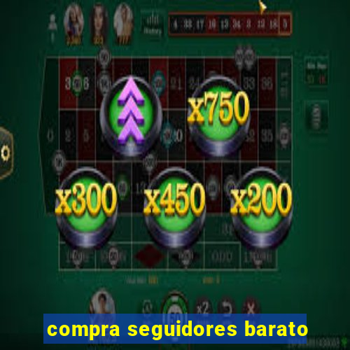 compra seguidores barato