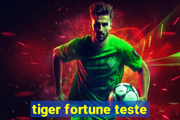 tiger fortune teste