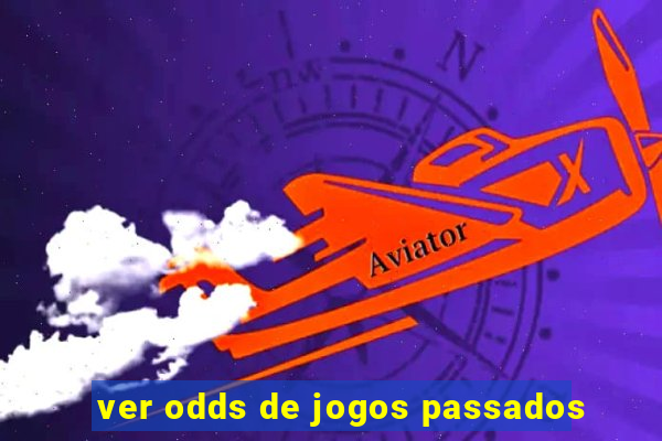 ver odds de jogos passados