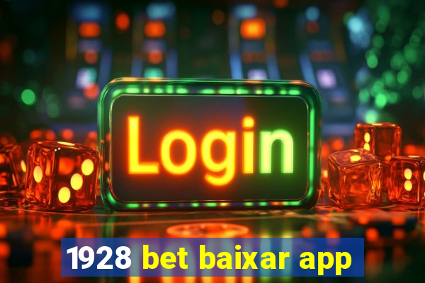 1928 bet baixar app