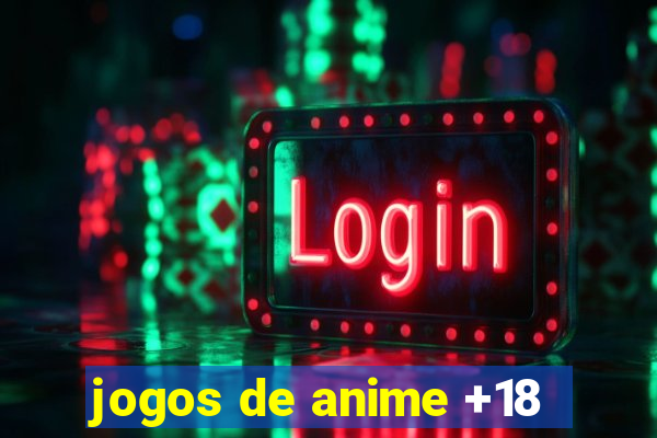 jogos de anime +18