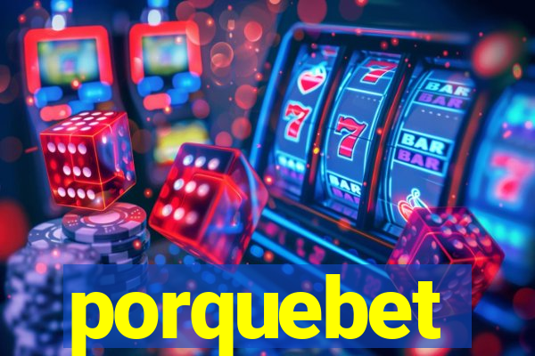 porquebet