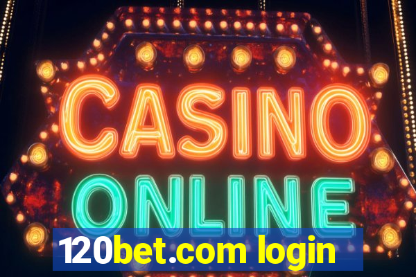 120bet.com login