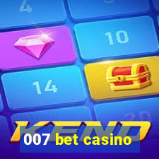 007 bet casino