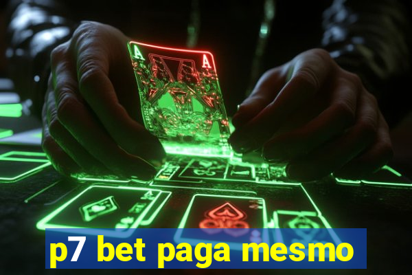 p7 bet paga mesmo