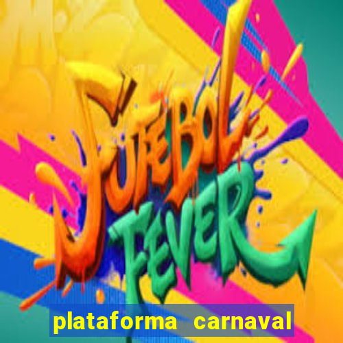 plataforma carnaval de ouro