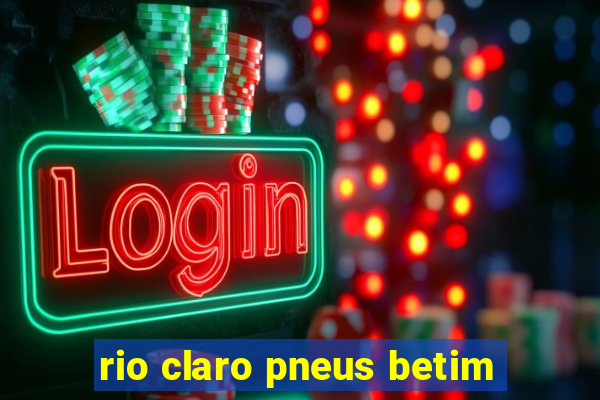 rio claro pneus betim