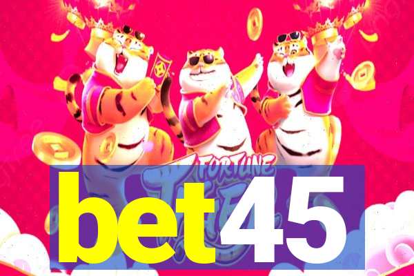 bet45