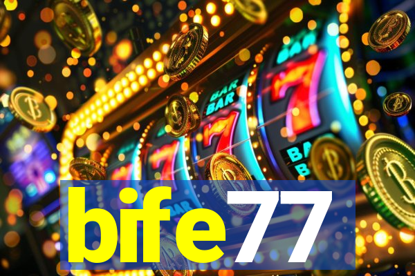 bife77