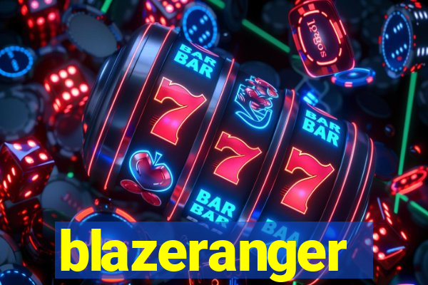 blazeranger