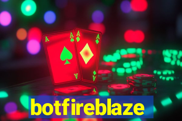 botfireblaze