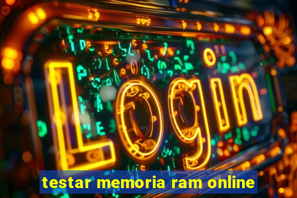 testar memoria ram online