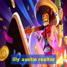 lily austin realtor