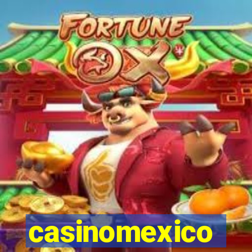 casinomexico