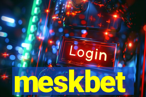 meskbet