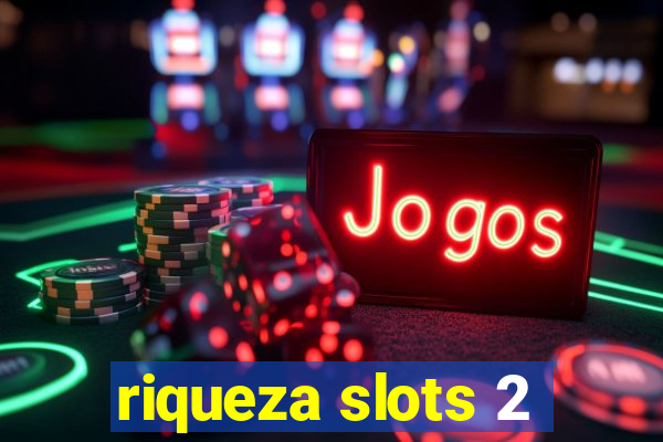 riqueza slots 2