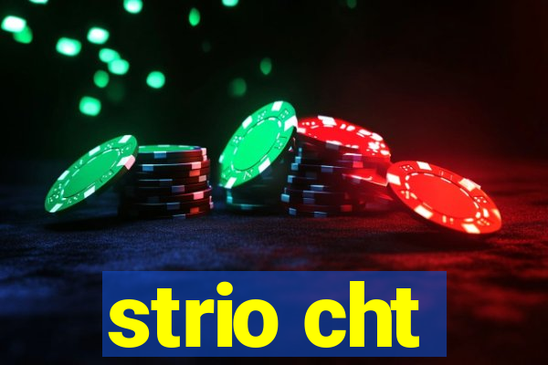 strio cht