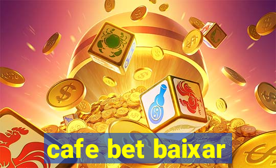 cafe bet baixar