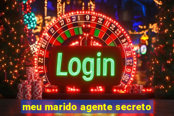 meu marido agente secreto