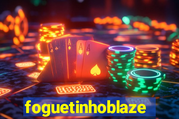 foguetinhoblaze