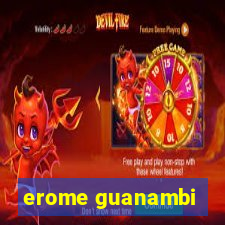 erome guanambi