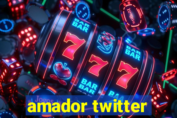 amador twitter