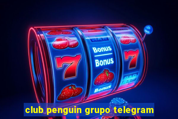 club penguin grupo telegram