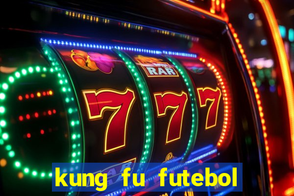 kung fu futebol clube download