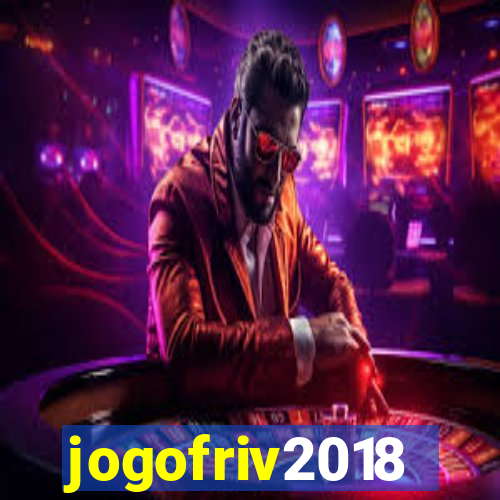 jogofriv2018