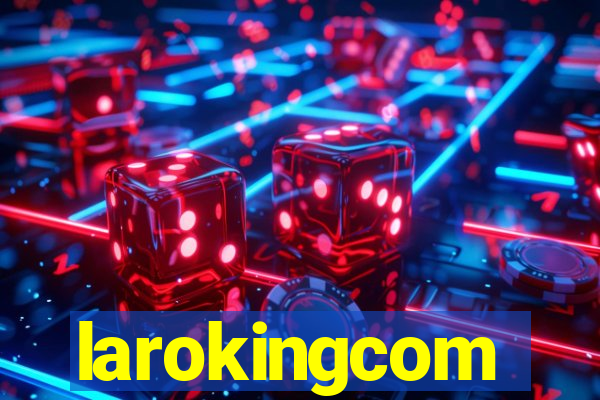 larokingcom