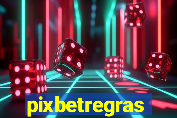 pixbetregras