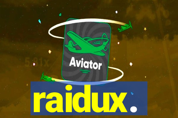 raidux.