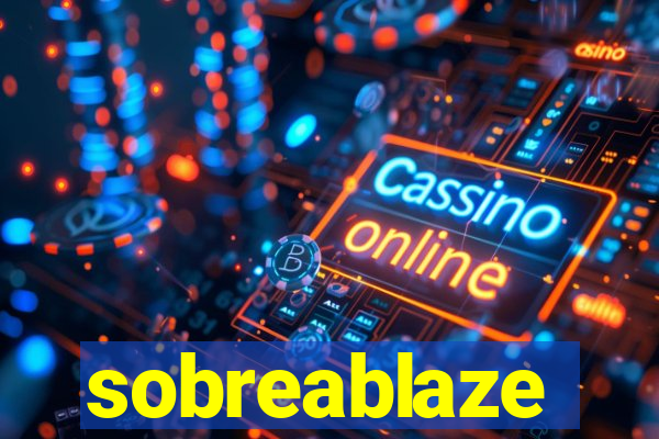 sobreablaze