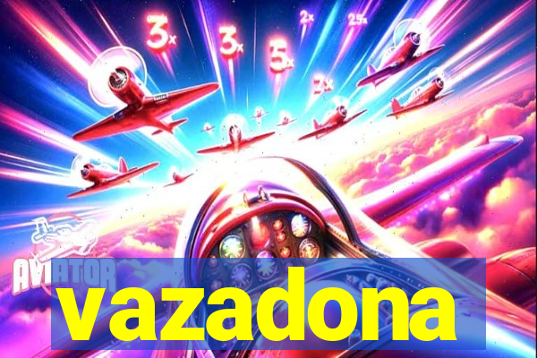 vazadona