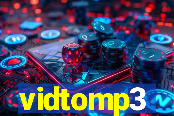 vidtomp3