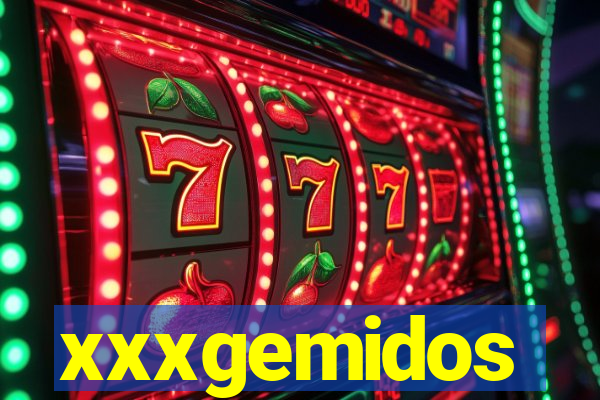 xxxgemidos